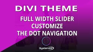 Divi Theme Full Width Slider Customize The Dot Navigation 