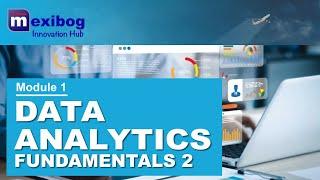 Module 1: Data Analytics Fundamentals Part 2 | Mexibog Intensive Data Analytics Training