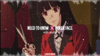 need to know x poker face[edit audio]||Tiktok Remix