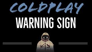 Coldplay • Warning Sign (CC) [Karaoke Instrumental Lyrics]