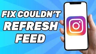 How to Fix Couldn’t Refresh Feed on Instagram iPhone (Quick & Easy)