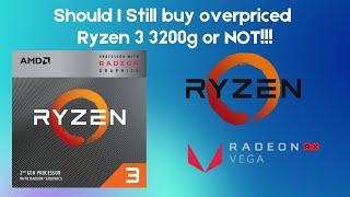 AMD Ryzen 3 3200G | 2022 is it still worth it ?