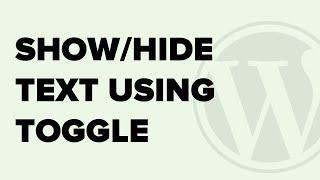 How to Show and Hide Text in WordPress Posts with the Toggle Effect