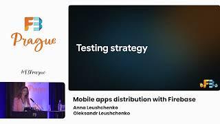 F3 Prague 2023: Mobile apps distribution with Firebase - Anna & Oleksandr Leushchenko