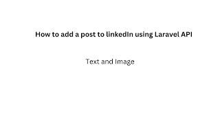 Adding Post with image to LinkedIn Using API | PHP Laravel