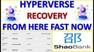 Hyperverse Recovery Now From This Plateform | Shao bank | Shao bank withdrwal | Hyperverse Withdraw