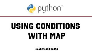 Using conditions with Map - Python