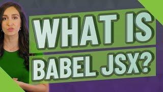 What is Babel JSX?