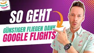 Google Flights: Mit diesen Tricks spart ihr viel Geld! | YourTravel.TV