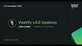 Vuetify 3.0 Updates - John Leider