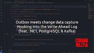 Outbox meets change data capture - hooking into the Write-Ahead Log (feat. .NET, PostgreSQL & Kafka)