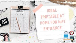 IDEAL NIFT STUDY TIME TABLE AT HOME