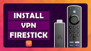 How To Install a VPN on Amazon Fire TV Stick - (Tutorial)