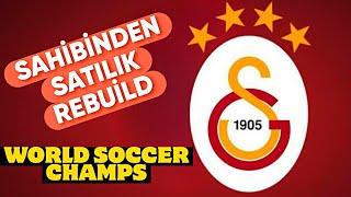 Başkan Çıldırdı, Herkesi Satıyor! Galatasaray Rebuild Kariyer! World Soccer Champs