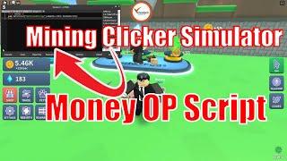 Mining Clicker Simulator Script GUI - Infinite Money | Unlimited XP | Auto Clicker | Roblox Scripts