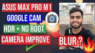 Asus Max Pro M1/M2 Pro : | Install Google Camera | Improve Camera Better HDR+ | No Root
