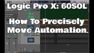 Logic Pro X - 60SOL: How To Precisely Move Automation