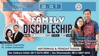 RAHASIA BERKELUARGA EPS. 30 & CHRIST CENTER FAMILY EPS. 14 "FAMILY DISCIPLESHIP" 21 AGUSTUS 2024