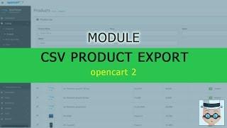 Overview of CSV Product Export for Opencart 2