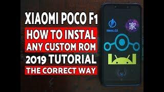 Poco F1 How to Instal Any Custom ROM in 2019 (The Correct Way)