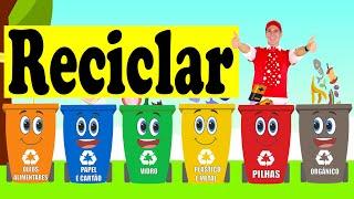 Reciclar, O Lixo Vamos Aproveitar | Música Infantil | Prof. Idalécio