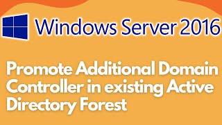 Adding Additional Domain Controller to an Existing Active Directory Forest | Windows Server 2016