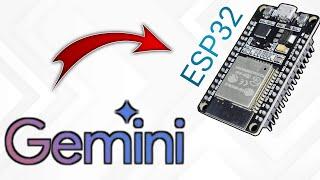 Running Gemini AI on ESP32: A Complete Guide