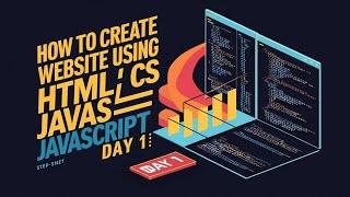 How to Create Website  Using HTML CSS JAVASCRIPT Day -1 || By Code With Fun