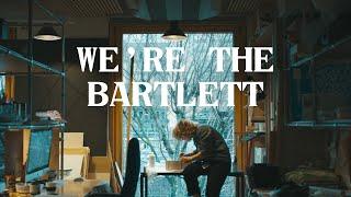 We're The Bartlett #Bartlett100