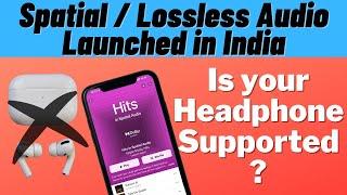 Lossless Audio and Spatial Audio in India || Apple Music