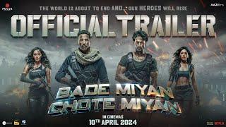 Bade Miyan Chote Miyan-Official Hindi Trailer | Akshay, Tiger, Prithviraj | AAZ |In Cinemas 10th Apr