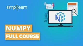 Numpy Full Course  | Numpy Tutorial | Python Tutorial For Beginners | Python Training | Simplilearn