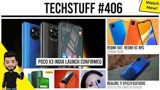 POCO X3 Indian launch confirmed, Redmi 9AT, Redmi 9C NFC, Realme 7i specs, Vivo V20 specs, TS 406