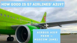 Trip Report | S7 Airlines A319 (Economy) | Perm - Moscow (DME)