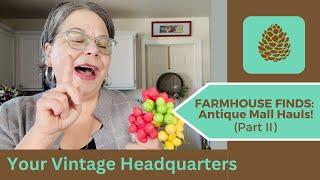 Farmhouse Finds at Antique Malls PART II