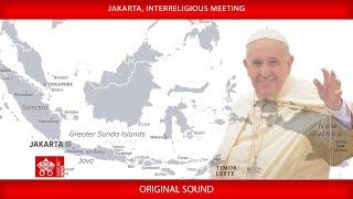 Jakarta, Interreligious Meeting 5 September 2024, Pope Francis