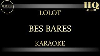 LOLOT BES BARES - KARAOKE