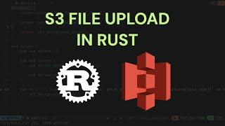 How to create an AWS S3  File Upload Service in Rust Axum