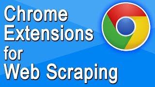 Web Scraping with Chrome Extensions