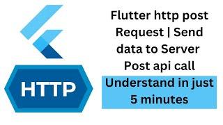 Flutter HTTP Post Request Send data to Server Post Method API call Understand in just 5 minutes