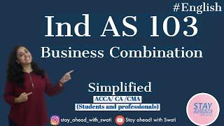 Ind AS 103- Business combination. #IndAS , IFRS and IAS |CA Swati Gupta