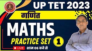 UP TET 2023 | UP TET MATHS PRACTICE SET-01 | MATHS FOR UPTET 2023