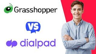 Grasshopper vs Dialpad - Which One Is Better?