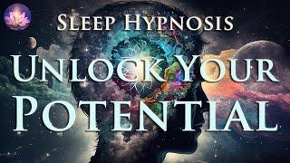 Guided Sleep Hypnosis  Unlock Your Full Potential And Reprogram Your Mind (432 Hz, Affirmations)