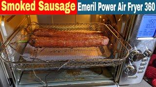 Smoked Sausage, Emeril Lagasse Power Air Fryer 360 XL