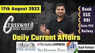 Daily Current Affairs || 17th August 2022 || Crossword News Analysis by Kapil Kathpal