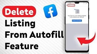 How to Delete Listing from Autofill in Facebook - Full Guide