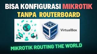 Bisa belajar Mikrotik Tanpa harus Punya RouterBoard - Cara Install  Router Mikrotik Di VirtualBox