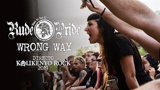 Rude Pride - Wrong Way (Directo Kalikenyo Rock 2019)