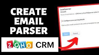 How To Create an Email Parser on Zoho CRM | Zoho CRM Tutorial